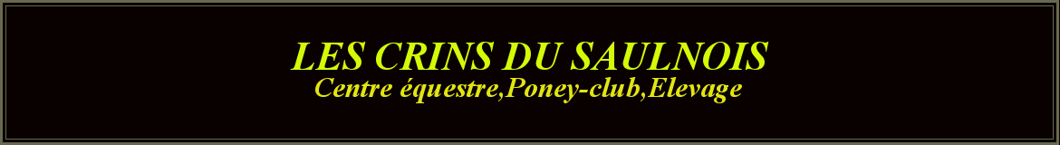 LES CRINS DU SAULNOIS